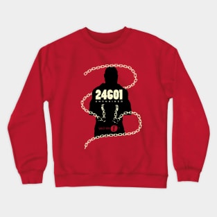 24601 Unchained Crewneck Sweatshirt